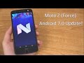 Android 7.0 Nougat on the Moto Z (Force)!