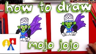 How To Draw Mojo Jojo