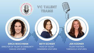 VC Talent Teams - Recruiting Roundtable