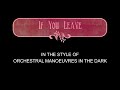 Orchestral Manoeuvres In The Dark - OMD - If You Leave - Karaoke - With Backing Vocals