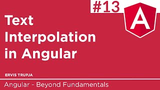 13. Text Interpolation in Angular