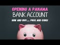 Opening a Panama Bank Account:  Pros and Cons