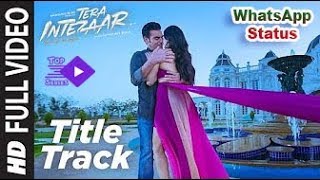 Intezaar | Title Track | Sunny Leone | Arbaaz Khaan | WhatsApp Status HD Video Song | Top Series