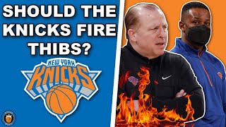 Should the New York Knicks FIRE Tom Thibodeau?!