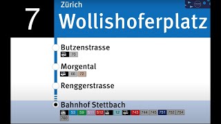 VBZ Ansagen » 7 Wollishoferplatz — Bahnhof Stettbach | SLBahnen