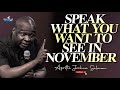 START NOVEMBER WITH SCRIPTURES AND PRAYERS DECLARATION - APOSTLE JOSHUA SELMAN