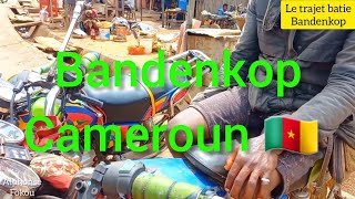 🇨🇲 le trajet batie bandenkop cameroun ouest region.