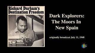 Destination Freedom - Dark Explorers (1948) | The Moors In New Spain