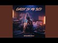 Ghost In My Bed (Remix)