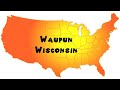 how to say or pronounce usa cities — waupun wisconsin