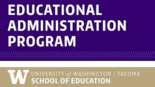 Educational Administration Program / UW Tacoma