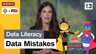 Data Mistakes: Study Hall Data Literacy #13: ASU + Crash Course