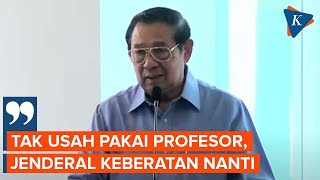 Momen SBY Minta Tak Perlu Dipanggil Profesor, Langsung SBY Saja!