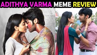 Adithya Varma Meme Review