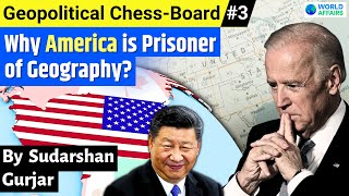 Why AMERICA is a Prisoner of Geography? Geopolitical Chess-Board by Sudarshan Gurjar | #Ep3