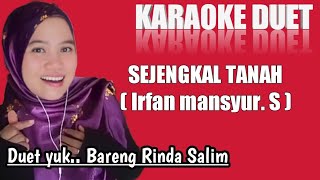 Sejengkal Tanah - Irfan Mansyur S  Karaoke Duet Bareng Rinda Salim
