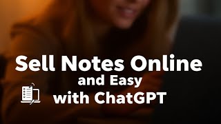 Earn Money as a Student: Create \u0026 Sell Notes with ChatGPT!