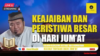 JANGAN SIA-SIAKAN HARI JUM'AT - USTADZ ABU HUMAIROH