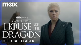 House of the Dragon Season 2 |  Teaser | Max