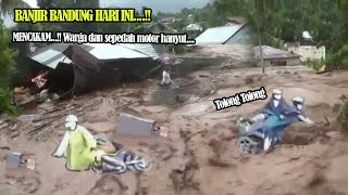 Dahsyat Banjir Bandung !! Banjir Bandang Bandung Hari ini, Warga Hanyut !! Banjir Bandung Jawa Barat