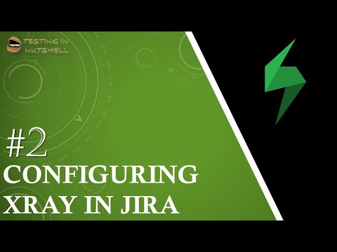 Tutorial #2 Configure Xray in Jira Install Xray Xray Tutorials