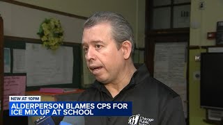 Alderperson criticizes CPS for spread of unnecessary panic with false report of ICE agents at school