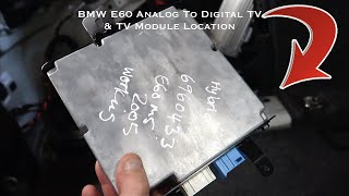 BMW E60 TV Module Location & How To Switch From Analog To Digital TV