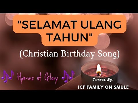 Selamat Ulang Tahun (Christian Birthday Song)[Covered By ...