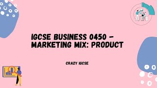 Cambridge IGCSE Business Studies 0450 - Marketing Mix: Product