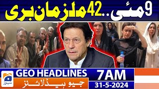 9th may Incident 42 accused acquitted | Geo News at 7 AM Headlines | 31st May 2024