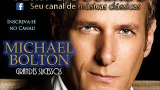 Michael Bolton - ouça 10 Grandes sucessos dessa voz romântica