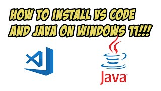 How to install Java and Visual Studio Code on Windows 11