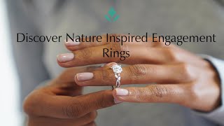 Discover Nature Inspired Engagement Rings