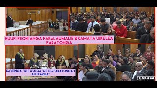 HUUFI 'O E FEOHI'ANGA  FAKALAUMALIE 'A E LAUTOHI FAKASAPATE  \u0026   KAMATA E UIKE LEA FAKATONGA