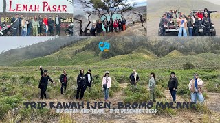 TRIP BROMO AND KAWAH IJEN BU SUZAN AND TEAM 11-12 DESEMBER 2024