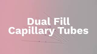 Dual Fill Capillary Tubes from Drummond Scientific Company