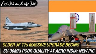 Older JF-17s Massive Upgrade Begins | Su-30MKI at Aero India 2025 Pictures Exposed it?