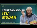 Sehat Dalam Islam Itu Mudah - dr. Zaidul Akbar Official