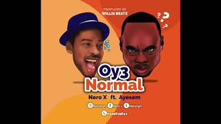 Nero X ft. Ayesem - Oy3 Normal