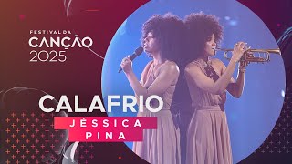 Jéssica Pina – Calafrio | 1ª Semifinal | Festival da Canção 2025