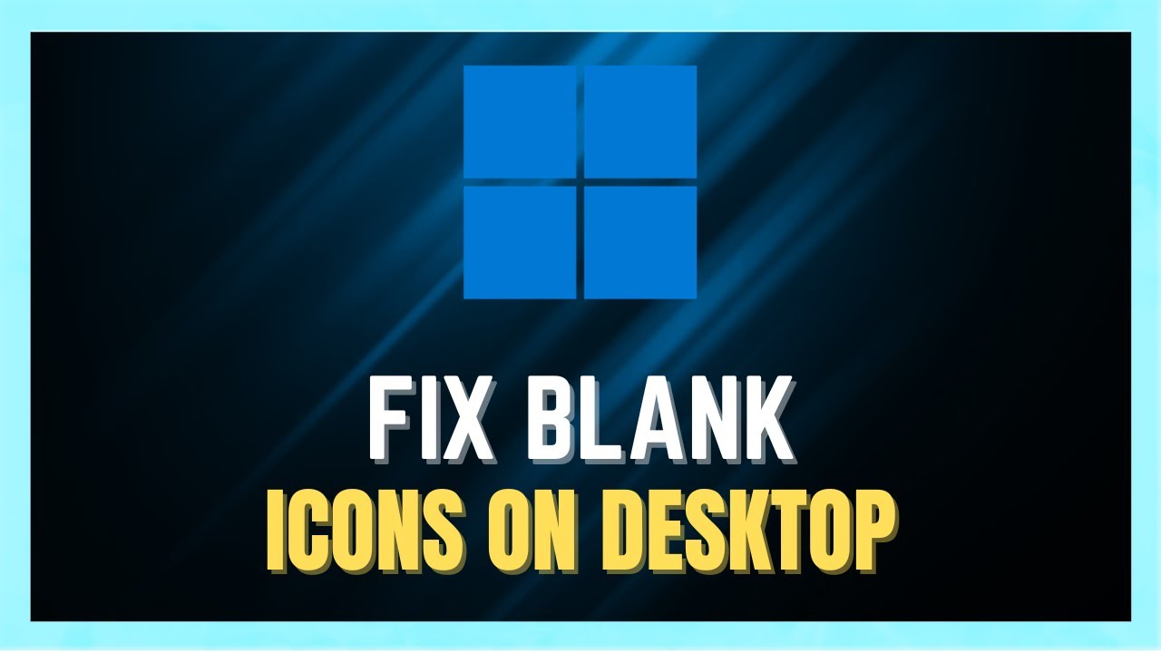 How To Fix Blank White Desktop Shortcut Icons In Windows 10/11 - YouTube