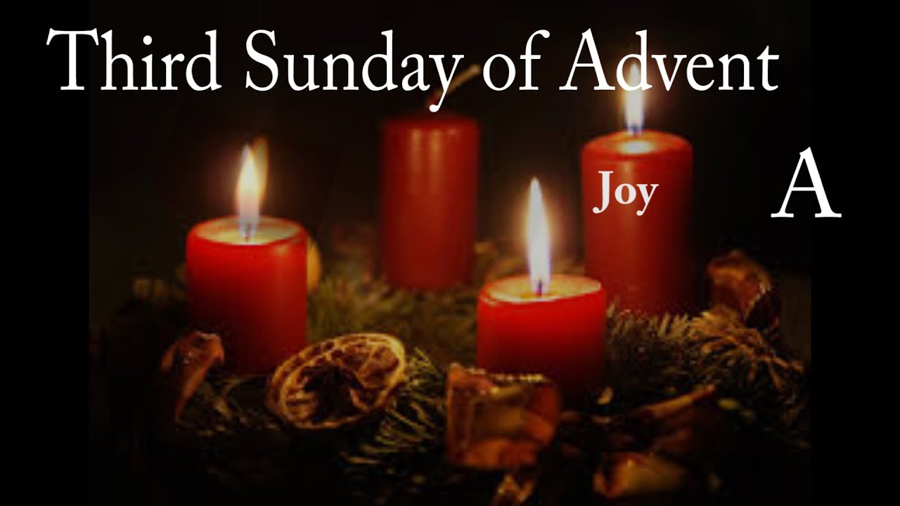 Third Sunday Of Advent ( A ) 3SOAA - YouTube