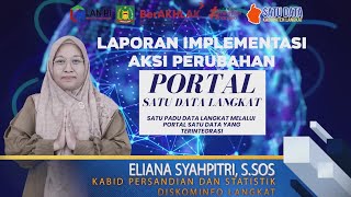 Laporan Implementasi Aksi Perubahan PORTAL SATU DATA LANGKAT | Eliana Syahpitri, S.Sos