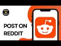 How To Post on Reddit | Make a Post on Reddit (2024)