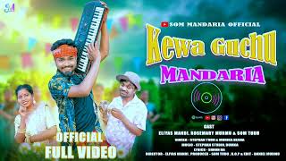 KEWA GUCHU || MANDWA LATAR NACNIYA || New Santali Video 2024 || MANDARIA SOGOY || DADIGHATOFFICIAL