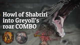 Howl of shabriri into Greyoll's roar combo is pretty fun