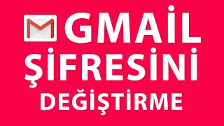 Gmail Şifresini Değiştirme [Kısa Çözüm]