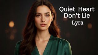 Lyra – Quiet Hearts Don’t Lie (Emotional Cinematic Pop Ballad)