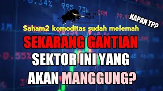 Giliran Sektor ini Manggung Menggantikan Sektor Komoditas? Berpotensi Keharga Berapa?