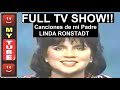 LINDA Ronstadt!! FULL TV SHOW!! Canciones de mi Padre 🌸 + Link to MEDLEY of JUST Her Songs Here!!